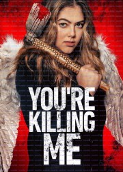 유아 킬링 미 Youre.Killing.Me.2023.1080p.BluRay.x264.AAC5.1-[YTS.MX]